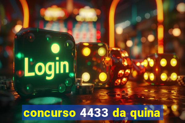 concurso 4433 da quina